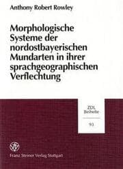 Cover von Morphologische Systeme der nordostbayerischen Mundarten in ihrer sprachgeographischen Verflechtung