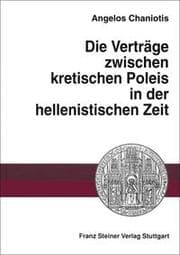 Cover von Die Verträge zwischen kretischen Poleis in der hellenistischen Zeit