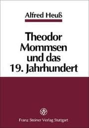 Cover von Theodor Mommsen und das 19. Jahrhundert