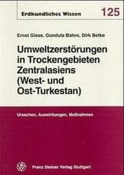 Cover von Umweltzerstörungen in Trockengebieten Zentralasiens (West- und Ost-Turkestans)