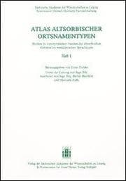 Cover von Atlas altsorbischer Ortsnamentypen. Studien zu toponymischen Arealen des altsorbischen Gebietes im westslawischen Sprachraum. Heft 1