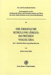 Cover von Die dreifache Schulung (Siksa) im frühen Yogacara