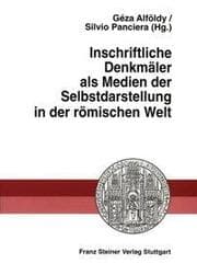 Cover von Inschriftliche Denkmäler als Medien der Selbstdarstellung in der römischen Welt