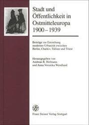Cover von Stadt und Öffentlichkeit in Ostmitteleuropa 1900-1939