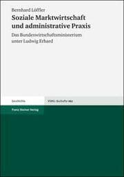 Cover von Soziale Marktwirtschaft und administrative Praxis