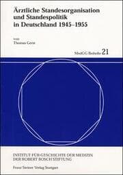 Cover von Ärztliche Standesorganisation und Standespolitik in Deutschland 1945-1955