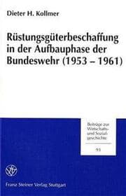 Cover von Rüstungsgüterbeschaffung in der Aufbauphase der Bundeswehr (1953-1961)