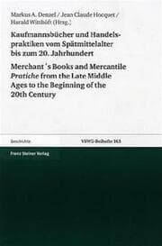 Cover von Kaufmannsbücher und Handelspraktiken vom Spätmittelalter bis zum beginnenden 20. Jahrhundert/Merchant's Books and Mercantile Pratiche from the Late Middle Ages to the Beginning of the 20th Century