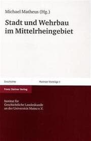 Cover von Stadt und Wehrbau im Mittelrheingebiet