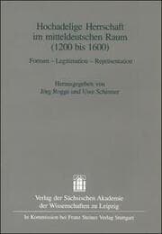 Cover von Hochadelige Herrschaft im mitteldeutschen Raum (1200-1600)