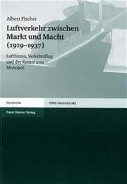 Cover von Luftverkehr zwischen Markt und Macht (1919-1937)