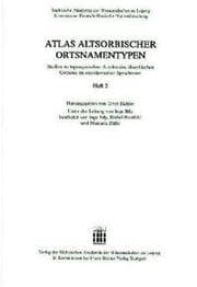 Cover von Atlas altsorbischer Ortsnamentypen. Studien zu toponymischen Arealen des altsorbischen Gebietes im westslawischen Sprachraum. Heft 2