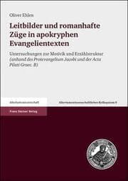 Cover von Leitbilder und romanhafte Züge in apokryphen Evangelientexten