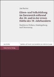 Cover von Eliten- und Volksbildung im Zarenreich während des 18. und in der ersten Hälfte des 19. Jahrhunderts
