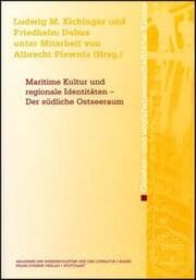 Cover von Maritime Kultur und regionale Identitäten - Der südliche Ostseeraum