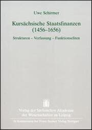 Cover von Kursächsische Staatsfinanzen (1456-1656)