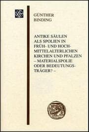 Cover von Antike Säulen als Spolien in früh- und hochmittelalterlichen Kirchen und Pfalzen