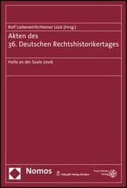 Cover von Akten des 36. Deutschen Rechtshistorikertages