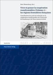 Cover von Vivre et penser la coopération transfrontalière I: les régions frontalières françaises