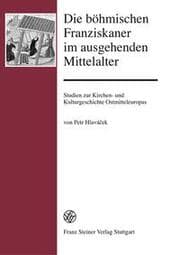 Cover von Die böhmischen Franziskaner im ausgehenden Mittelalter