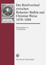 Cover von Der Briefwechsel zwischen Bohuslav Balbín und Christian Weise 1678-1688