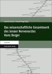 Cover von Das wissenschaftliche Gesamtwerk des Jenaer Nervenarztes Hans Berger