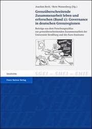 Cover von Grenzüberschreitende Zusammenarbeit leben und erforschen 2: Governance in deutschen Grenzregionen