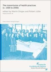Cover von The transmission of health practices (c.1500 to 2000)
