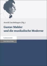 Cover von Gustav Mahler und die musikalische Moderne