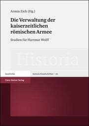 Cover von Die Verwaltung der kaiserzeitlichen römischen Armee