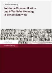 Cover von Politische Kommunikation und öffentliche Meinung in der antiken Welt