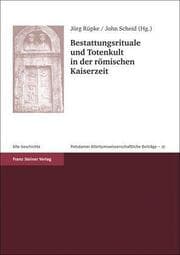 Cover von Bestattungsrituale und Totenkult in der römischen Kaiserzeit / Rites funéraires et culte des morts aux temps impériales
