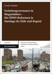 Cover von Verkehrsgovernance in Megastädten - Die ÖPNV-Reformen in Santiago de Chile und Bogotá