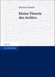 Cover von Kleine Theorie des Archivs