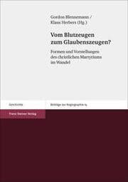 Cover von Vom Blutzeugen zum Glaubenszeugen?