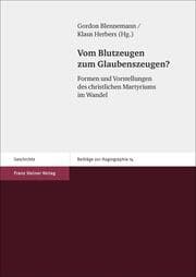 Cover von Vom Blutzeugen zum Glaubenszeugen?