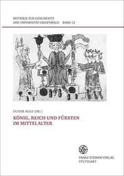 Cover von König, Reich und Fürsten im Mittelalter