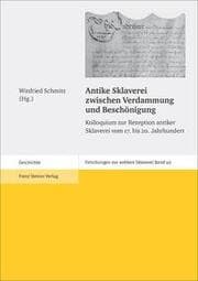 Cover von Antike Sklaverei zwischen Verdammung und Beschönigung