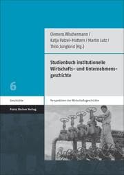 Cover von Studienbuch institutionelle Wirtschafts- und Unternehmensgeschichte