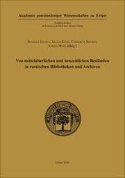 Cover von Von mittelalterlichen und neuzeitlichen Beständen in russischen Bibliotheken und Archiven