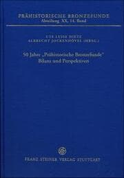 Cover von 50 Jahre Prähistorische Bronzefunde. Bilanz und Perspektiven