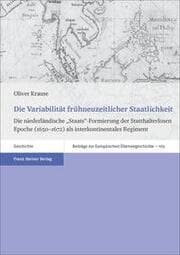Cover von Die Variabilität frühneuzeitlicher Staatlichkeit