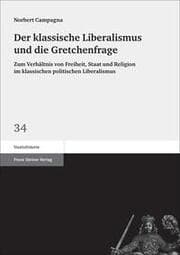 Cover von Der klassische Liberalismus und die Gretchenfrage