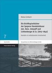Cover von Die Briefkopierbücher der Speyerer Handelshäuser Joh. Hein. Scharpff und Lichtenberger & Co. (1815-1840)
