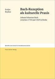 Cover von Bach-Rezeption als kulturelle Praxis