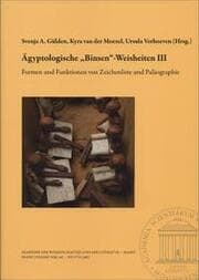 Cover von Ägyptologische Binsen-Weisheiten III. Formen und Funktionen von Zeichenliste und Paläographie