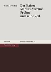 Cover von Der Kaiser Marcus Aurelius Probus und seine Zeit