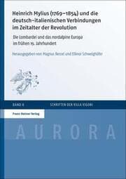 Cover von Heinrich Mylius (1769-1854) und die deutsch-italienischen Verbindungen im Zeitalter der Revolution