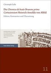 Cover von Die 'Chronica de beato Brunone primo Cartusiensium' Heinrich Arnoldis von Alfeld