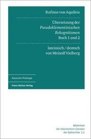 Cover von Rufinus von Aquileia: Übersetzung der Pseudoklementinischen Rekognitionen, Buch 1 und 2